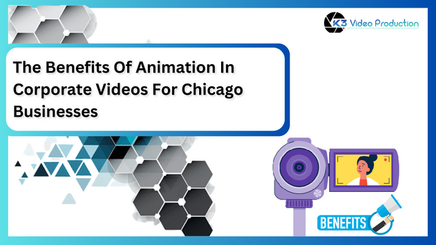 The Benefits Of Animation In Corporate Videos For Chicago Businesses
