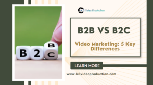 B2B Vs B2C Video Marketing